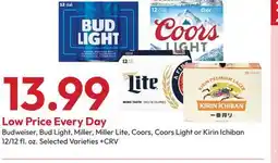 Stater Bros Budweiser, Bud Light, Miller, Miller Lite, Coors, Coors Light or Kirin Ichiban offer