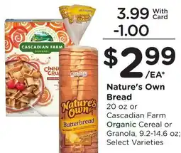 Ralphs Nature's Own Bread 20 oz or Cascadian Farm Organic Cereal or Granola, 9.2-14.6 oz offer