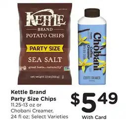 Ralphs Kettle Brand Party Size Chips 11.25-13 oz or Chobani Creamer, 24 fl oz offer