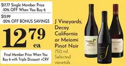 Pavilions J Vineyards, Decoy California or Meiomi Pinot Noir offer