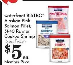 Pavilions waterfront BISTRO Alaskan Pink Salmon Fillet, 31-40 Raw or Cooked Shrimp offer