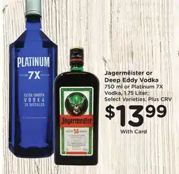 Ralphs Jagermëister or Deep Eddy Vodka offer