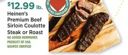 Heinen's Heinen's Premium Beef Sirloin Coulotte Steak or Roast offer