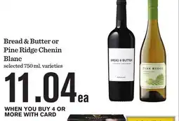 Mariano's Bread & Butter or Pine Ridge Chenin Blanc offer