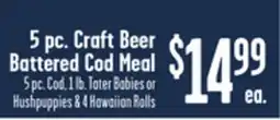 Jewel-Osco 5 pc. Craft Beer Battered Cod Meal offer