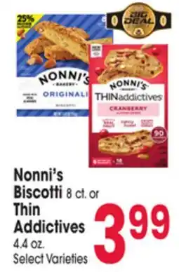 Jewel-Osco Nonni's Biscotti 8 ct. or Thin Addictives 4.4 oz offer