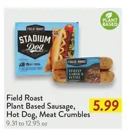 Fresh Thyme Field Roast Plant Based Sausage, Hot Dog, Meat Crumbles offer