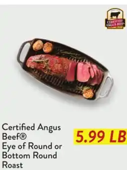 Fresh Thyme Certified Angus Beef Eye of Round or Bottom Round Roast offer