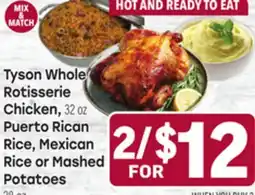 Tony’s Fresh Market Tyson Whole Rotisserie Chicken, 32oz., Puerto Rican Rice, Mexican Rice or Mashed Potatoes offer