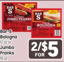 Tony’s Fresh Market Bar-S Bologna 12oz or Jumbo Franks 16 oz offer