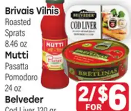 Tony’s Fresh Market Brivais Vilnis Roasted Sprats 8.46oz, Mutti Pasatta Pomodoro 24oz, Belveder Cod Liver, 120 gr offer