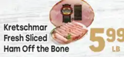 Tony’s Fresh Market Kretschmar Fresh Sliced Ham Off the Bone offer