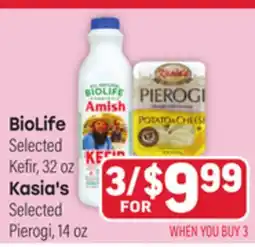 Tony’s Fresh Market BioLife Selected Kefir, 32oz, Kasia's Selected Pierogi, 14oz offer