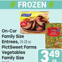 Tony’s Fresh Market On-Cor Family Size Entrees, 24-28oz PictSweet Farms Vegetables Family Size 22-28oz offer