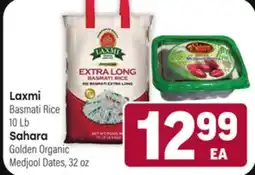 Tony’s Fresh Market Laxmi Basmati Rice 10Lb Sahara Golden Organic Medjool Dates, 32oz offer