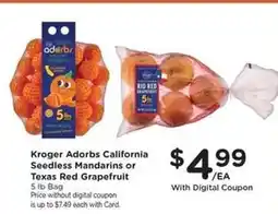 Kroger Kroger Adorbs California Seedless Mandarins or Texas Red Grapefruit offer
