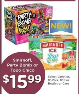 Kroger Smirnoff, Party Bomb or Topo Chico offer