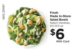 Kroger Fresh Made In-Store Salad Bowls offer