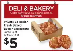 Kroger Private Selection Fresh Baked Butter Croissants offer