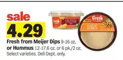 Meijer Fresh from Meijer Dips or Hummus offer
