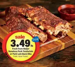 Meijer Boneless Pork Tenderloin or Pork Loin Back Ribs offer