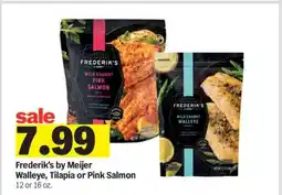 Meijer Frederik's by Meijer Walleye, Tilapia or Pink Salmon offer