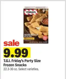 Meijer T. G. I. Friday's Party Size Frozen Snacks offer