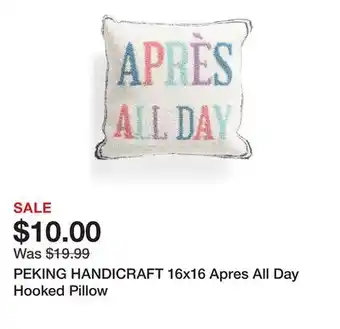Marshalls PEKING HANDICRAFT 16x16 Apres All Day Hooked Pillow offer