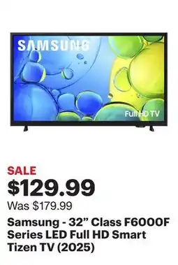 Best Buy Samsung - 32 Class F6000F Series LED Full HD Smart Tizen TV (2025) offer