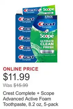 Costco Crest Complete + Scope Advanced Active Foam Toothpaste, 8.2 oz, 5-pack offer