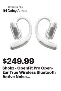 Best Buy Shokz - OpenFit Pro Open-Ear True Wireless Bluetooth Active Noise Reduction Earbuds - White offer
