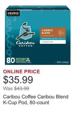 Costco Caribou Coffee Caribou Blend K-Cup Pod, 80-count offer