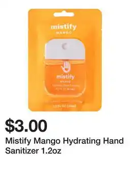 Five Below Mistify Mango Hydrating Hand Sanitizer 1.2oz offer