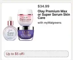 Walgreens Olay Premium Max or Super Serum Skin Care offer