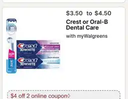 Walgreens Crest or Oral-B Dental Care offer