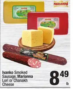 Super King Markets Ivanko Smoked Sausage, Marianna Lori or Chanakh Cheese offer