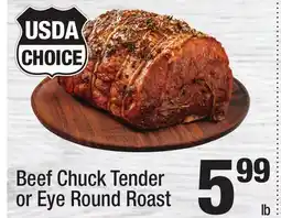 Super King Markets Beef Chuck Tender or Eye Round Roast offer