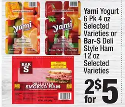 Super King Markets Yami Yogurt 6 Pk 4 oz Selected Varieties or Bar-S Deli Style Ham 12 oz offer