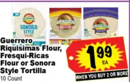 Superior Grocers Guerrero Riquisimas Flour, Fresqui-Ricas Flour or Sonora Style Tortilla offer