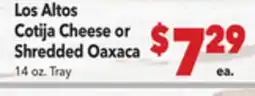 Vallarta Supermarkets Los Altos Cotija Cheese or Shredded Oaxaca offer