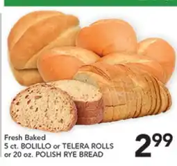 Pete's Fresh Market Fresh Baked 5 ct. BOLILLO or TELERA ROLLS or 20 oz. POLISH RYE BREAD offer