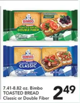 Pete's Fresh Market 7.41-8.82 oz. Bimbo TOASTED BREAD Classic or Double Fiber offer