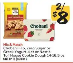 Winn Dixie Chobani Flip, Zero Sugar or Greek Yogurt 4 ct or Nestlé Toll House Cookie Dough 14-16.5 oz offer
