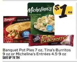 Winn Dixie Banquet Pot Pies, Tina’s Burritos, Michelina’s Entrées offer