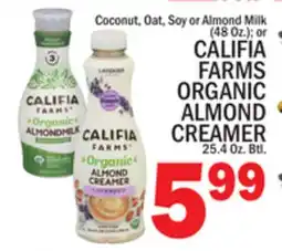 C Town CALIFIA FARMS ORGANIC ALMOND CREAMER 25.4 Oz. Btl offer