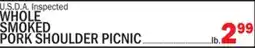 Bravo Supermarkets WHOLE SMOKED PORK SHOULDER PICNIC offer