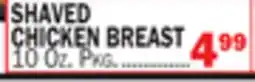 Bravo Supermarkets SHAVED CHICKEN BREAST offer