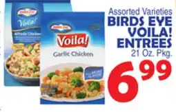 Bravo Supermarkets BIRDS EYE VOILA! ENTREES offer