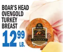 Bravo Supermarkets BOAR'S HEAD OVENGOLD OVENGOLD TURKEY TURKEY BREAST offer
