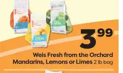 Weis Markets Weis Fresh from the Orchard Mandarins, Lemons or Limes offer